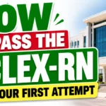 How to Pass the NCLEX-RN on Your First Attempt: 15 Proven Tips for U.S. Nursing Graduates