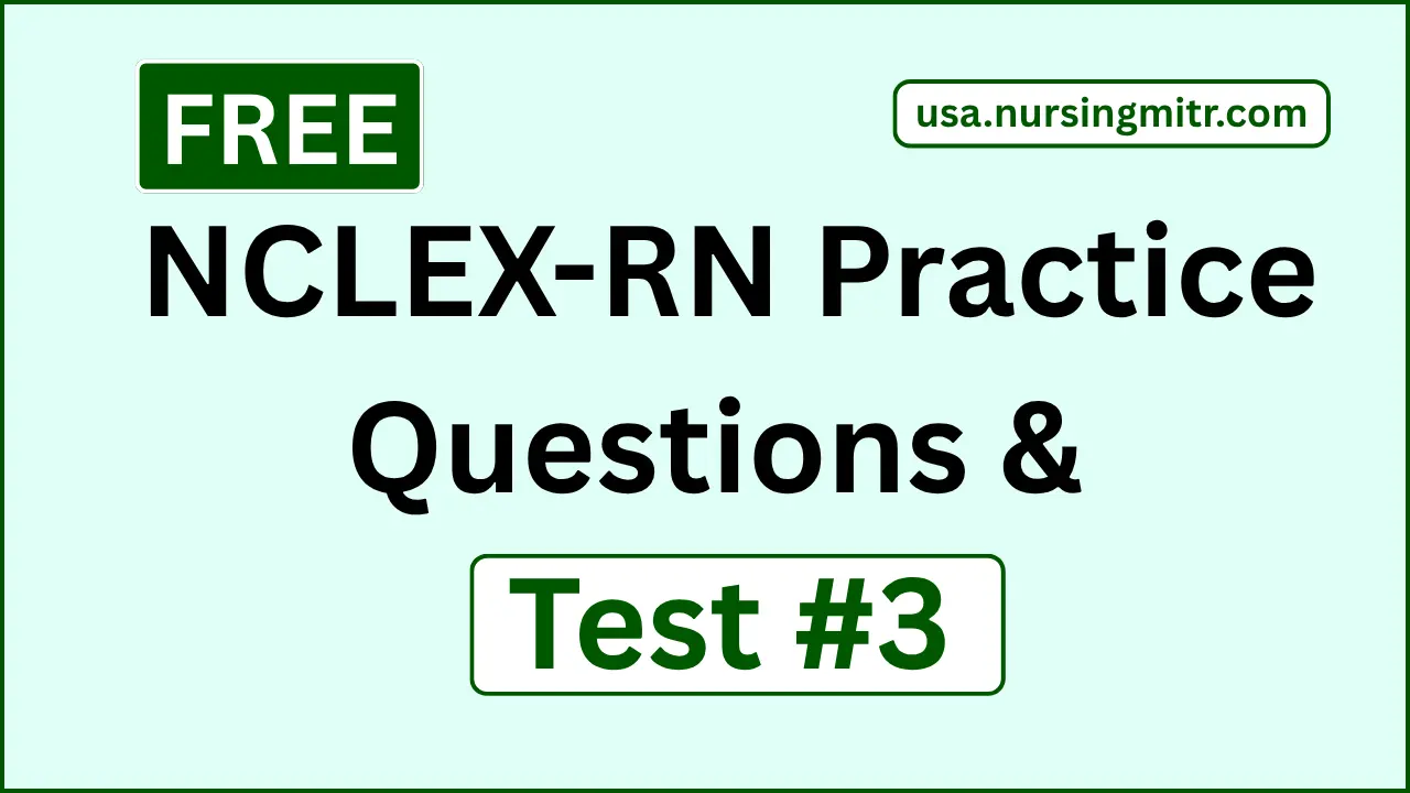 Free NCLEX-RN Practice Test #3 RN Questions