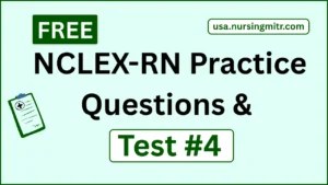 Read more about the article Free NCLEX-RN Practice Test #4 – RN Exam Questions & Answers