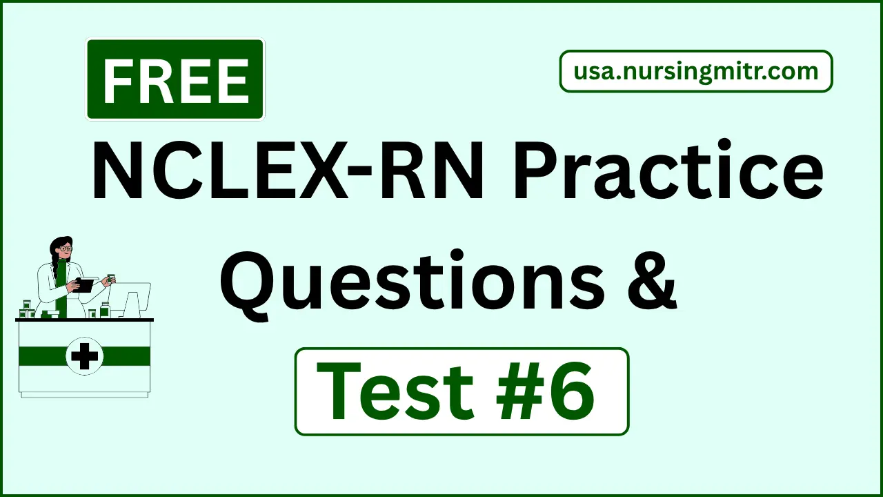 NCLEX-RN Practice Exam Test 6